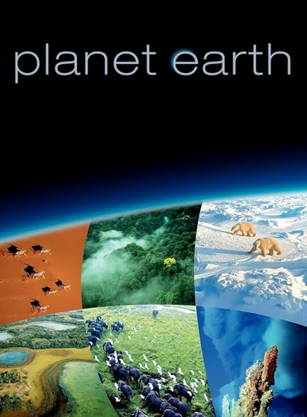 دانلود سریال سیاره زمین | Planet Earth 2006