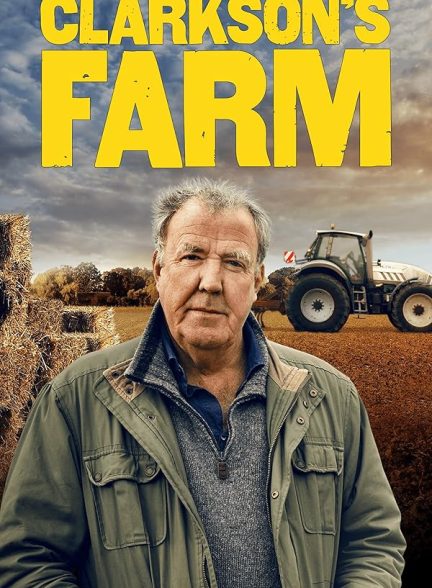 دانلود سریال مزرعه کلارکسون | Clarkson’s Farm 2021–2024