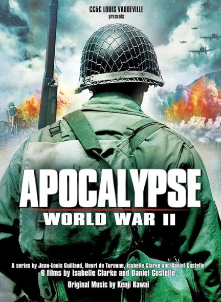 دانلود سریال آخر الزمان – جنگ جهانی دوم | Apocalypse: The Second World War