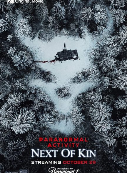 دانلود فیلم فعالیت فراطبیعی : نزدیک ترین خویشاوند  Paranormal Activity: Next of Kin 2021 l