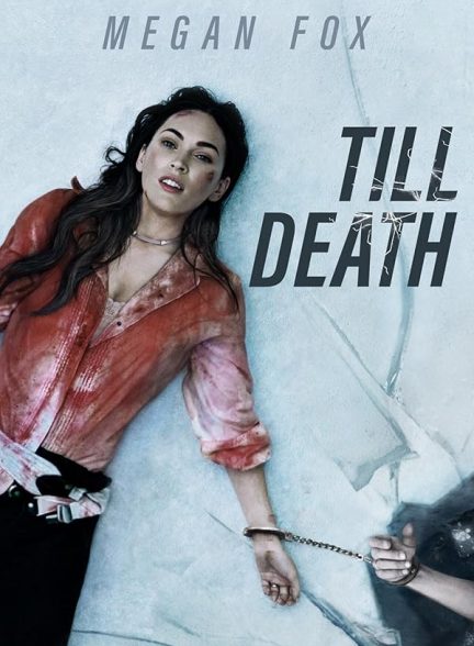دانلود فیلم تا مرگ | Till Death 2021