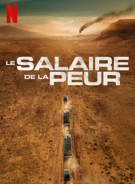 دانلود فیلم دستمزد ترس  The Wages of Fear 2024 l