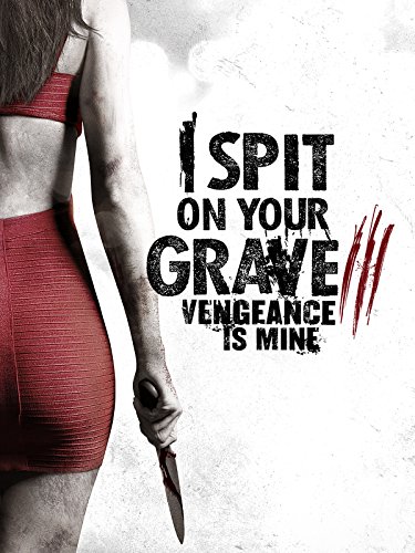 دانلود فیلم روی قبرت تف می‌کنم 3 I Spit on Your Grave: Vengeance Is Mine 2015 l