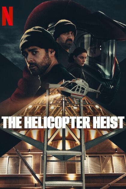 دانلود سریال سرقت هلیکوپتر The Helicopter Heist 2024 l