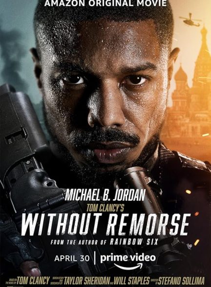 دانلود فیلم تام کلنسی: بی وجدان Tom Clancy’s : Without Remorse l