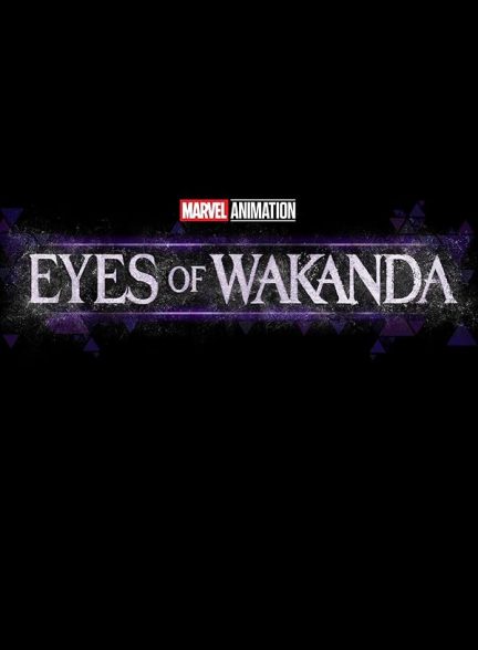 دانلود سریال چشمان واکاندا | Eyes of Wakanda 2025