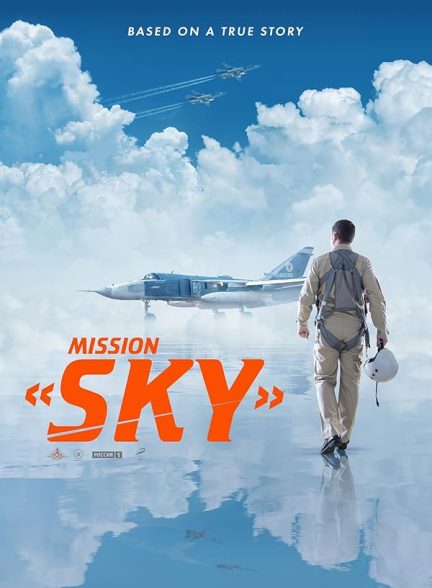 دانلود فیلم ماموریت آسمان Mission: Sky 2021 l