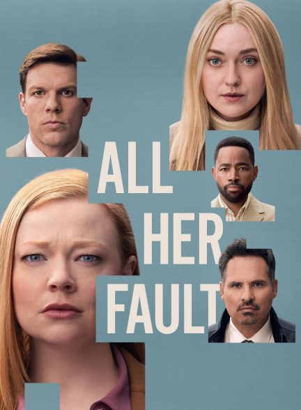 دانلود سریال همه چیز تقصیر اوست All Her Fault 2025 l