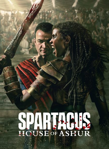 دانلود سریال اسپارتاکوس: خاندان آشور  Spartacus: House of Ashur 2025 l